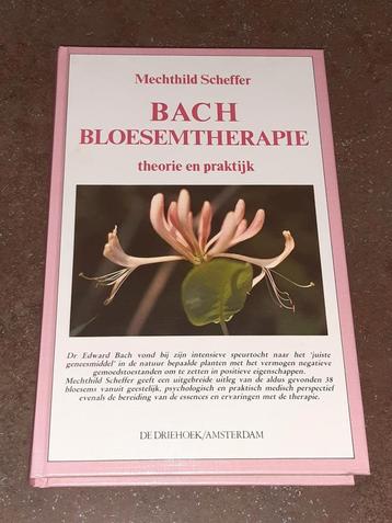 Bach bloesemtherapie nieuwstaat theorie/praktijk M. Scheffer beschikbaar voor biedingen