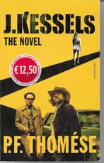 J. Kessels, the novel - door vriend P.F. Thomese 2009, Ophalen of Verzenden, Zo goed als nieuw, Europa