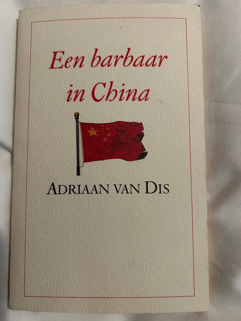 Een barbaar in China, Adriaan van Dis, Ophalen of Verzenden, Zo goed als nieuw, Nederland