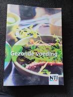 Gezonde Voeding NTI Studieboek, Boeken, Gezondheid, Dieet en Voeding, Ophalen of Verzenden, Zo goed als nieuw, Dieet en Voeding