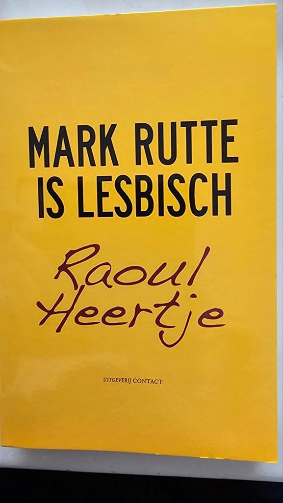 Mark Rutte is Lesbisch - Raoul Heertje, Ophalen of Verzenden