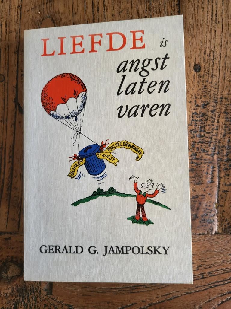 Liefde is angst laten varen - Gerald G. Jampolsky, Ophalen of Verzenden