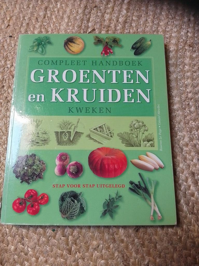 Compleet Handboek Groenten en Kruiden Kweken, Ophalen of Verzenden, Gelezen, Rosenn Le Page, Gérard Meudec, Moestuin