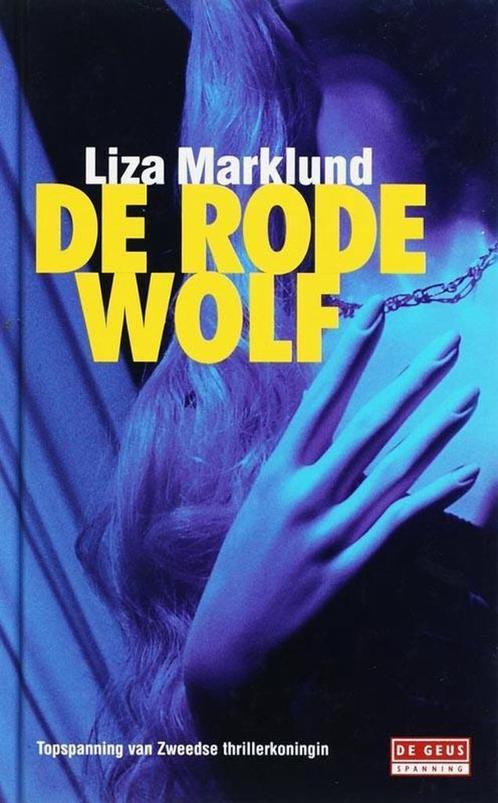 Liza Marklund: De rode wolf, Boeken, Thrillers, Gelezen, Nederland, Ophalen of Verzenden