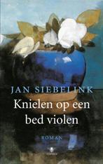 Jan Siebelink: Knielen op een bed violen, Ophalen of Verzenden, Gelezen, Nederland