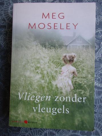 MEG MOSELEY - Vliegen zonder vleugels beschikbaar voor biedingen