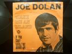 Joe Dolan. Make me an Island. / If you care little bit about, Cd's en Dvd's, Vinyl Singles, Gebruikt, 7 inch, Single, Ophalen of Verzenden