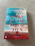 Als We Elkaar Terugzien - Kristin Harmel, Ophalen of Verzenden, Zo goed als nieuw, Nederland