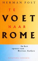 Te Voet naar Rome - Herman Post  In het spoor van Bertus Aaf, Boeken, Gelezen, Herman Post, Verzenden