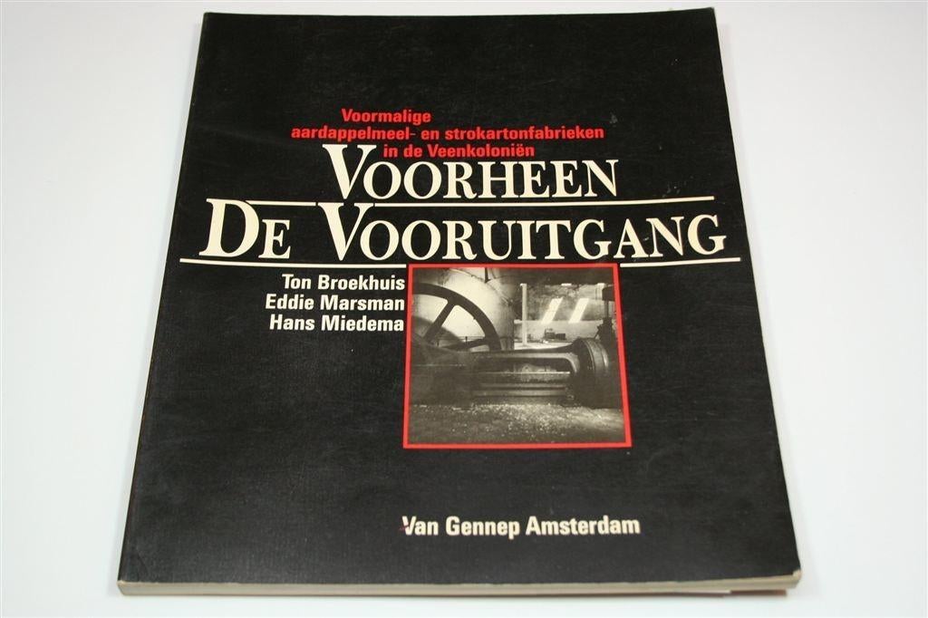 Voorheen De Vooruitgang — Fabriekshistorie Veenkoloniën, Boeken, Geschiedenis | Stad en Regio, Ophalen of Verzenden, Gelezen