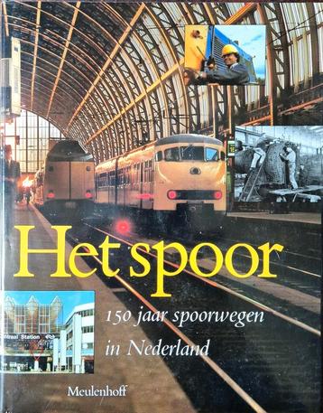 Het Spoor 150 jaar spoorwegen in Nederland.  beschikbaar voor biedingen