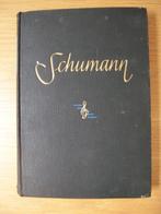 Robert Shumann Componisten Serie 1948 - Henk Stam – gebonden, Boeken, Muziek, Gelezen, Henk Stam, Artiest, Ophalen of Verzenden