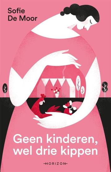 Sofie de Moor - Geen kinderen, wel drie kippen beschikbaar voor biedingen