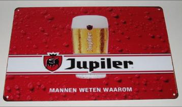 JUPILER BIER : Metalen Bord JUPILER - Mannen Weten Waarom beschikbaar voor biedingen