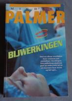BIJWERKINGEN Michael Palmer paperback 2004 ISBN 9085160162 m, Boeken, Thrillers, Gelezen, Ophalen of Verzenden