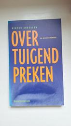 Overtuigend Preken - Kenton Anderson, Ophalen of Verzenden, Zo goed als nieuw, Kenton Anderson