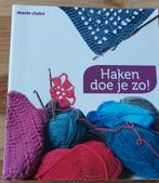 Haken doe je zo! Leuk haakboek., Ophalen of Verzenden, Zo goed als nieuw, Breien en Haken