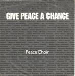 *KERST* Peace Choir – Give Peace A Chance (1991), 7 inch, Single, Ophalen of Verzenden, Zo goed als nieuw