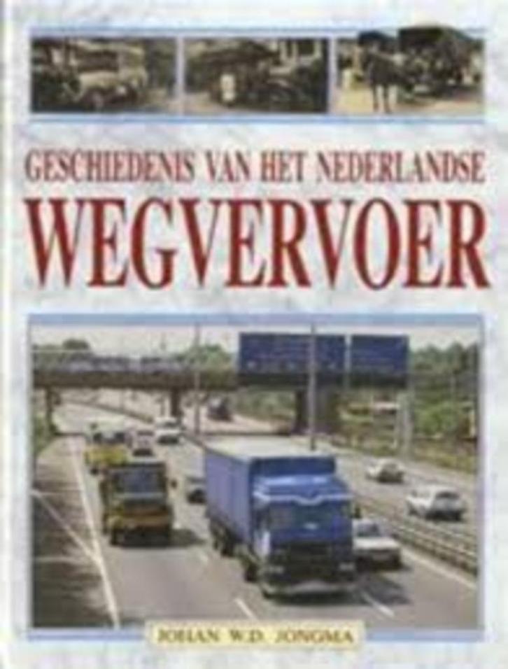 Geschiedenis van het Nederlandse Wegvervoer, Boeken, Geschiedenis | Vaderland, Zo goed als nieuw, 20e eeuw of later, Ophalen of Verzenden