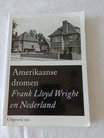 Amerikaanse dromen  Frank Lloyd Wright en Nederland, Architecten, Diverse auteurs, Ophalen of Verzenden, Zo goed als nieuw