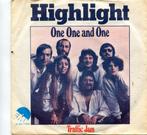 HIGHLIGHT  -  One one and one, Gebruikt, 7 inch, Single, Ophalen of Verzenden
