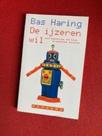 De ijzeren wil - Bas Haring, Gelezen, Bas haring, Ophalen of Verzenden, Overige onderwerpen