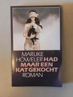 Marijke Höweler - Had Maar Een Kat Gekocht, Ophalen of Verzenden, Zo goed als nieuw, Marijke Höweler, Nederland