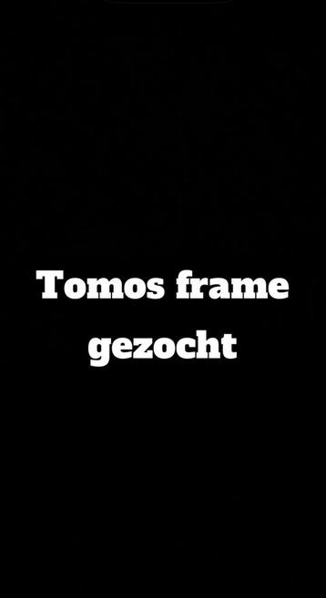 Tomos Frame Gezocht! beschikbaar voor biedingen