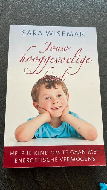 Sara Wiseman - Jouw hooggevoelige kind beschikbaar voor biedingen