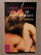 Karel Glastra Van Loon - De Passievrucht, Ophalen of Verzenden, Zo goed als nieuw