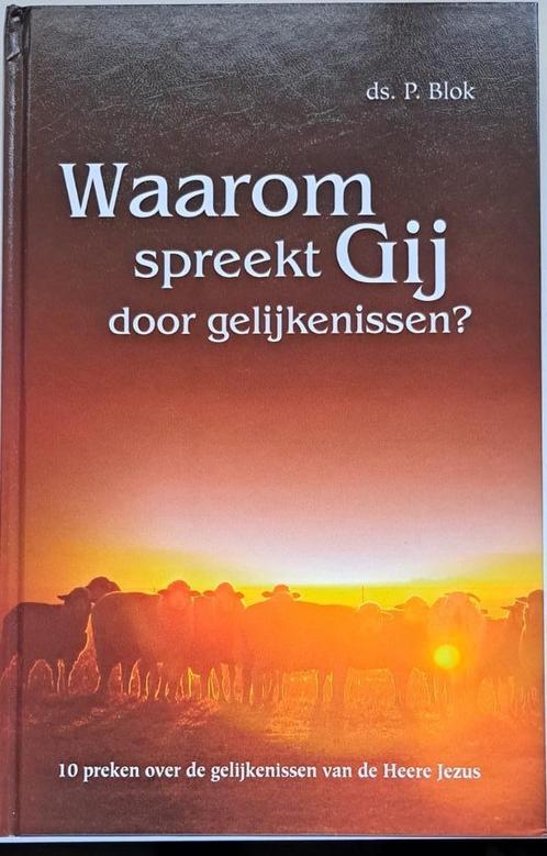 Blok P. Waarom spreekt Gij door gelijkenissen? deel 2, Boeken, Godsdienst en Theologie, Zo goed als nieuw, Christendom | Protestants
