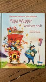Marianne Busser - Papa Wapper wordt een held!, Boeken, Ophalen of Verzenden, Zo goed als nieuw, Marianne Busser; Ron Schröder