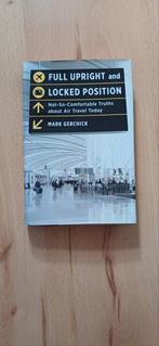Full Upright and Locked Position - Mark Gerchick, Ophalen of Verzenden, Gelezen, Vliegtuig