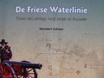 De Friese Waterlinie. Meindert Schroor., Boeken, 17e en 18e eeuw, Zo goed als nieuw, Meindert Schroor., Verzenden