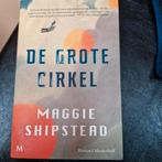 Maggie Shipstead - De grote cirkel.  3,00 euro bij ophalen, Ophalen, Zo goed als nieuw, Nederland, Maggie Shipstead