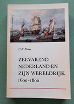 Zeevarend Nederland en zijn wereldrijk 1600-1800, Ophalen of Verzenden, Zo goed als nieuw, C.R. Boxer, 17e en 18e eeuw