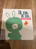 Ik zie, ik zie... Babydieren - Leuk zoekboek!, Ophalen of Verzenden, Zo goed als nieuw, Uitklap-, Voel- of Ontdekboek, 1 tot 2 jaar