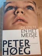 Peter Høeg - De stilte en het meisje, Ophalen of Verzenden, Zo goed als nieuw, Peter Høeg