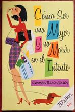 Como ser una mujer y no morir en el intento - Carmen Rico, Boeken, Taal | Spaans, Ophalen of Verzenden, Gelezen, Carmen Rico-Godoy