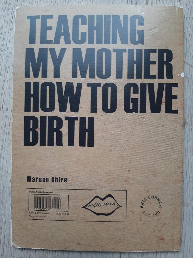 Teaching my mother how to give birth ISBN 9781905233298, Gelezen, Warsan Shire, Alpha, HBO