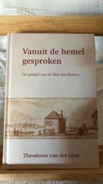 Theodorus van der Groe - Vanuit de hemel gesproken, Ophalen of Verzenden, Zo goed als nieuw, Theodorus van der Groe