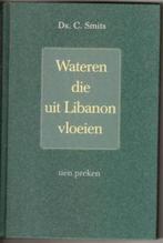 Smits ds. C. Wateren die uit Libanon vloeien, Verzenden, Gelezen, C. Smits, Christendom | Protestants