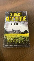 Stuart MacBride - Witheet, Ophalen of Verzenden, Zo goed als nieuw, Nederland, Stuart MacBride