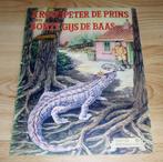 Kroonpeter de Prins en Bonte Gijs de Baas., Boeken, Sprookjes en Fabels, Ophalen of Verzenden, Gelezen