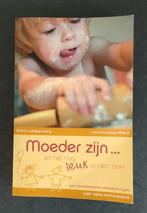 Moeder zijn... en het nog leuk vinden ook!, Ophalen of Verzenden, Gelezen, Opvoeding tot 6 jaar, Sharon Lovejoy Autry