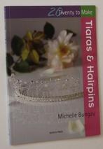 Tiaras & Hairpins 115304/5, Boeken, Hobby en Vrije tijd, Sieraden maken, Ophalen of Verzenden, Zo goed als nieuw