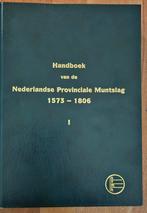 Handboek van de Nederlandse Provinciale Muntslag 1573-1806, Ophalen of Verzenden, Boek of Naslagwerk
