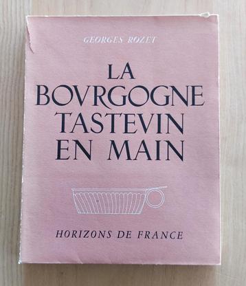 La Bourgogne, Tastevin en Main , Georges Rozet  1949 beschikbaar voor biedingen