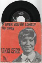 Vikki Carr – If Ever You're Lonely, Ophalen of Verzenden, 7 inch, Single