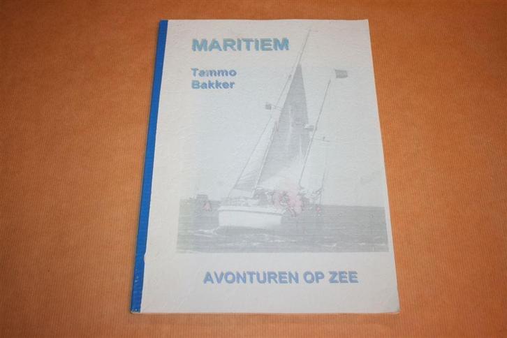 Boek - Maritiem : avonturen op zee - Tammo Bakker, Verzamelen, Scheepvaart, Gebruikt, Boek of Tijdschrift, Motorboot, Ophalen of Verzenden